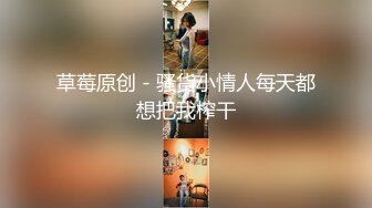 【胆炸天偷拍】合租隔壁情侣豪放做爱被偷拍 给女孩舔的受不了直接爬上去开操 近距离私密交合取景