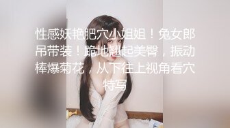 7-8素人外围约啪苗条长发女孩，一颦一笑尽勾人，大鸡巴后入操的眼神迷离