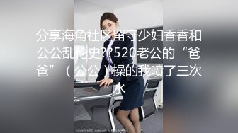 女友上位啪啪 哥哥插进去 被哥哥填满的感觉真舒服 哥哥好厉害 我射了 啊你又不带套 刚说哥哥厉害就狂射 笑死我了