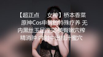 ❤️❤️一线天馒头B嫩妹妹，自摸揉穴，翘起屁股好想被操，扶腰后入操嫩穴，骑乘位打桩机，边操边揉