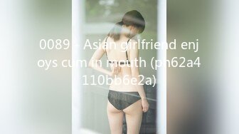 0089 - Asian girlfriend enjoys cum in mouth (ph62a4110bb6e2a)