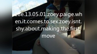 18e.13.05.01.zoey.paige.when.it.comes.to.sex.zoey.isnt.shy.about.making.the.first.move