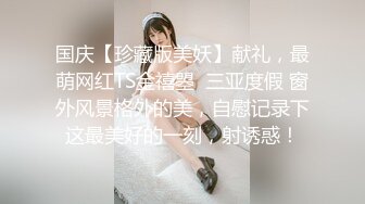 2021六月新流出商场女厕前景后景偷拍系列超骚开档美少妇2K高清原版