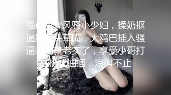 露脸美女嫩模囤积已久的性欲望大爆发销魂吃屌淫荡至极干到全身颤抖失控尖叫喊不要内射宠物狗来观战