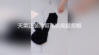 小马丶寻花颜值一流高端外围女神，齐逼小短裤按头插嘴，对着镜头扣穴，对准深插扶着细腰，各种姿势来一遍1080P高清