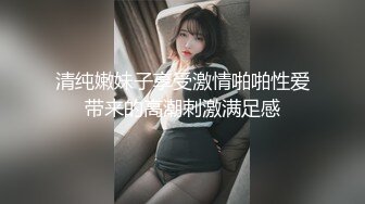 淫荡美女小骚货，被调教的很听话，吸吮舔屌，口活很棒，自己骑上来操，操的还不够自己扣，美女太骚了