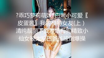 小情侣宿舍闹矛盾，吵完架上床啪啪