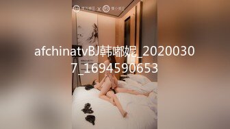 afchinatvBJ韩嘟妮_20200307_1694590653