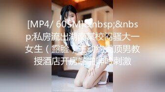 核弹！一群小女孩被干了~20小时~【同学双倍快乐】三飞，男主睡着了，女的偷偷把他舔硬，真TM会玩