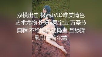 大长腿苗条羞涩大学生纯情美女与大屌帅哥啪啪干N炮肉棒配合大振动棒妹子尖叫不停说快点妹子腋毛很