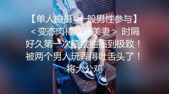 （出各大神合集EDC小郎君yqk等）偷情少妇深喉内射一应俱全.