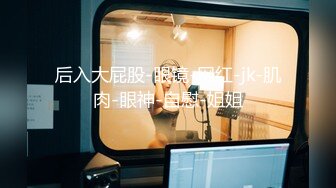 [MP4/520MB]排骨哥大学城附近酒店约操胸大性感的美女啪啪,,边操边说：我要把你操高潮!