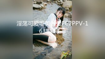 淫荡可爱唯美做爱FC2PPV-1638113-B